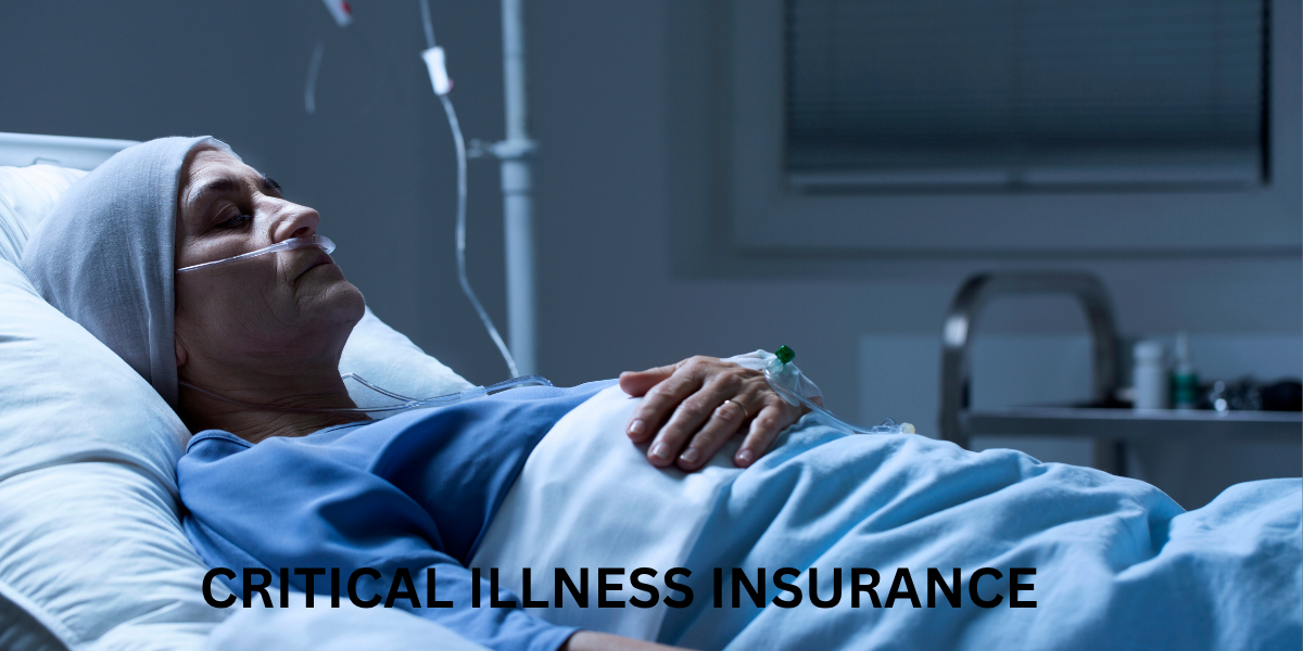 CRITTCAL ILLNESS INSURANCE